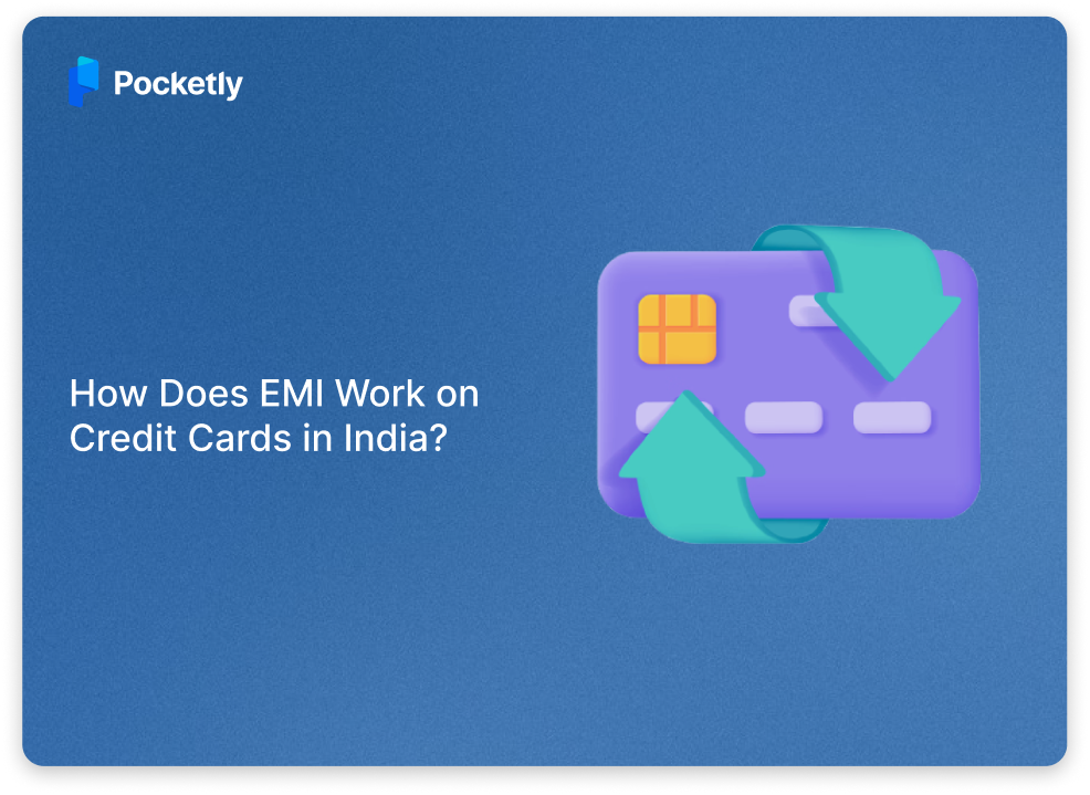 How Does EMI Work on Credit Cards in India? (2026 Guide)
