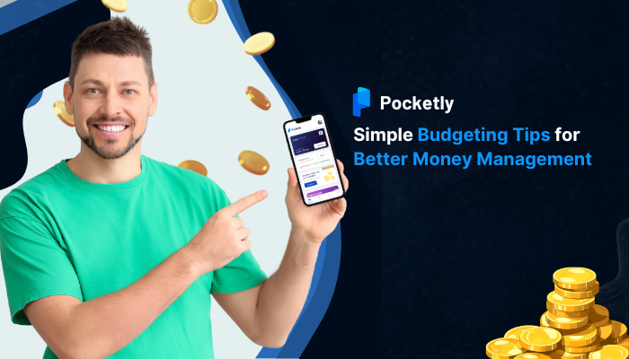 6 Simple Budgeting Tips for Better Money Management