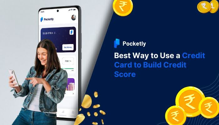 Best Way to Use a Credit Card to Build Credit Score