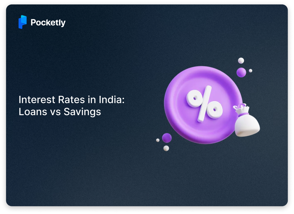 Interest Rates in India 2026: How They Affect Loans & Savings