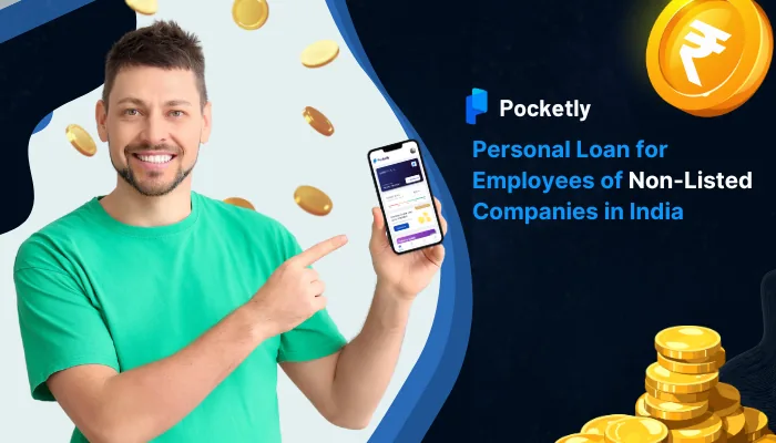 Personal Loan for Employees of Non-Listed Companies in India