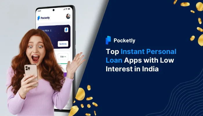 Top Instant Personal Loan Apps with Low Interest in India