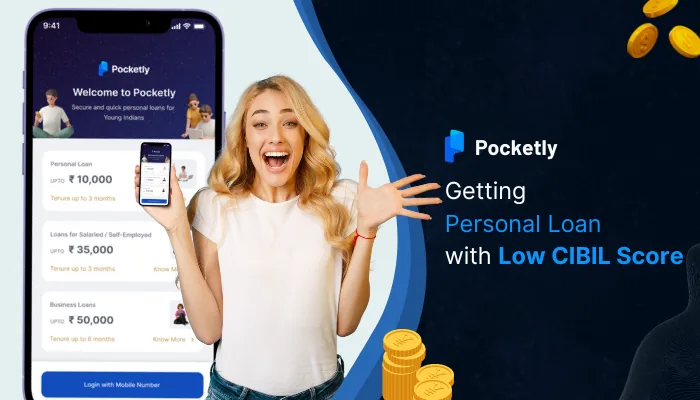 Getting Personal Loan with Low CIBIL Score