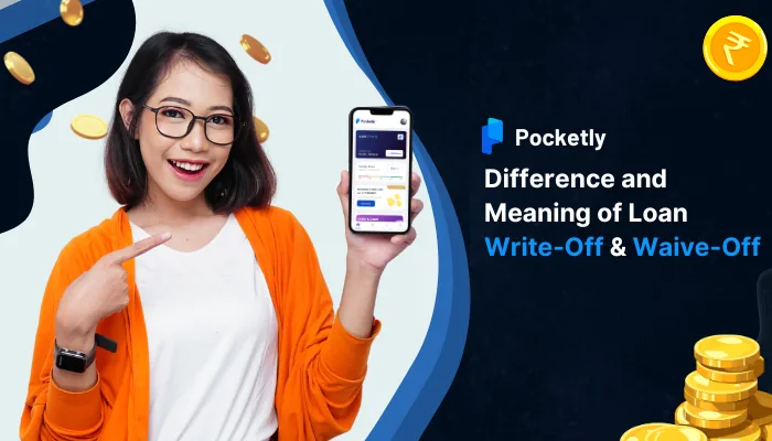 Difference and Meaning of Loan Write-Off and Waive-Off