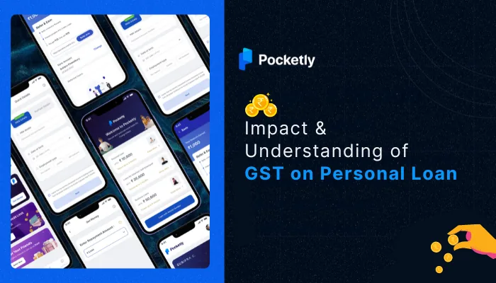 Impact and Understanding of GST on Personal Loan
