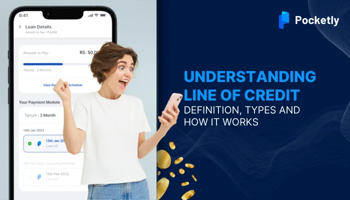 Understanding Line of Credit: Definition, Types and How it Works
