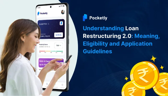 Understanding Loan Restructuring 2.0: Meaning, Eligibility and Application Guidelines