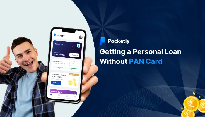 Getting a Personal Loan Without PAN Card in 2025