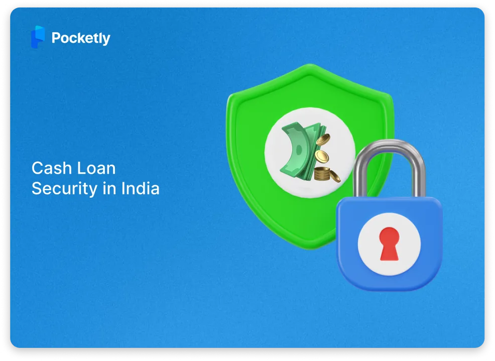 Cash Loan Security in India (2026 Guide to Safe Borrowing)