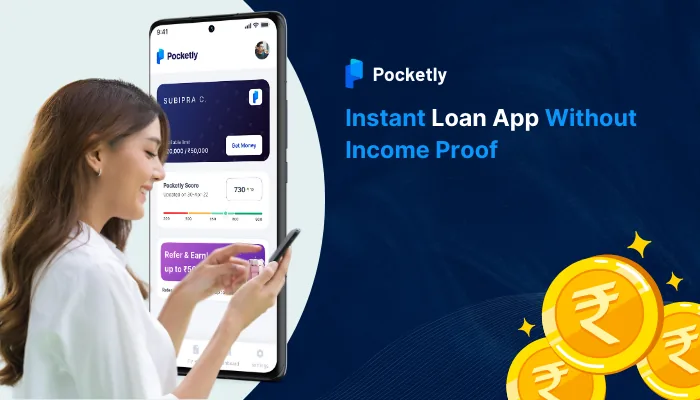 Instant Loan App Without Income Proof