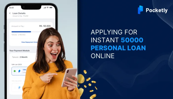 Applying for Instant 50000 Personal Loan Online