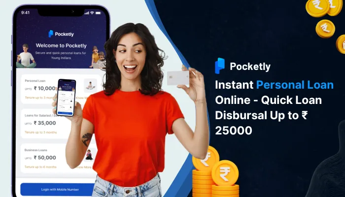 Instant Personal Loan Online - Quick Loan Disbursal Up to ₹ 25000