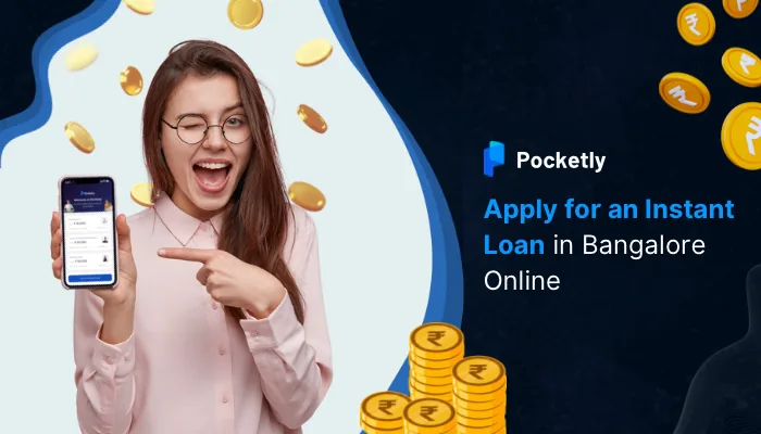 Apply for an Instant Loan in Bangalore Online