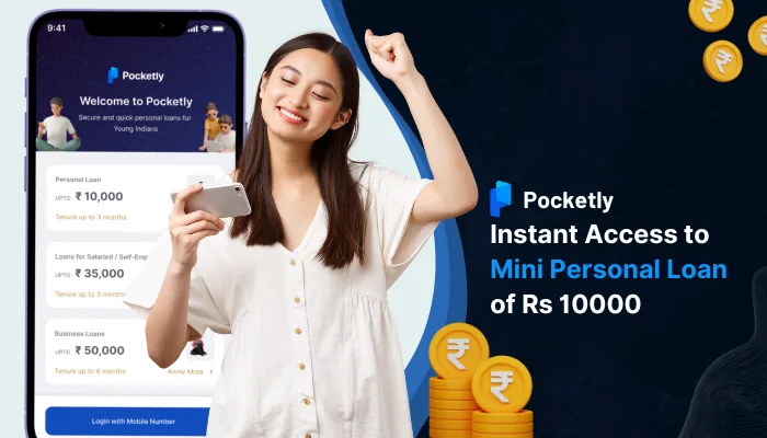 Instant Access to Mini Personal Loan of Rs 10000