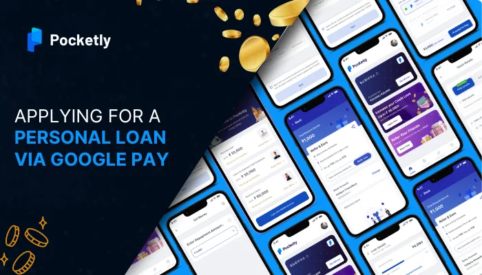 Applying for a Personal Loan via Google Pay: Step by Step Guide