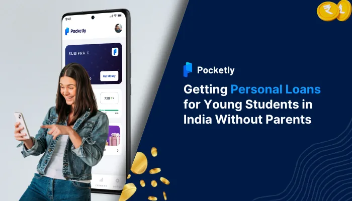 Getting Personal Loans for Young Students in India Without Parents