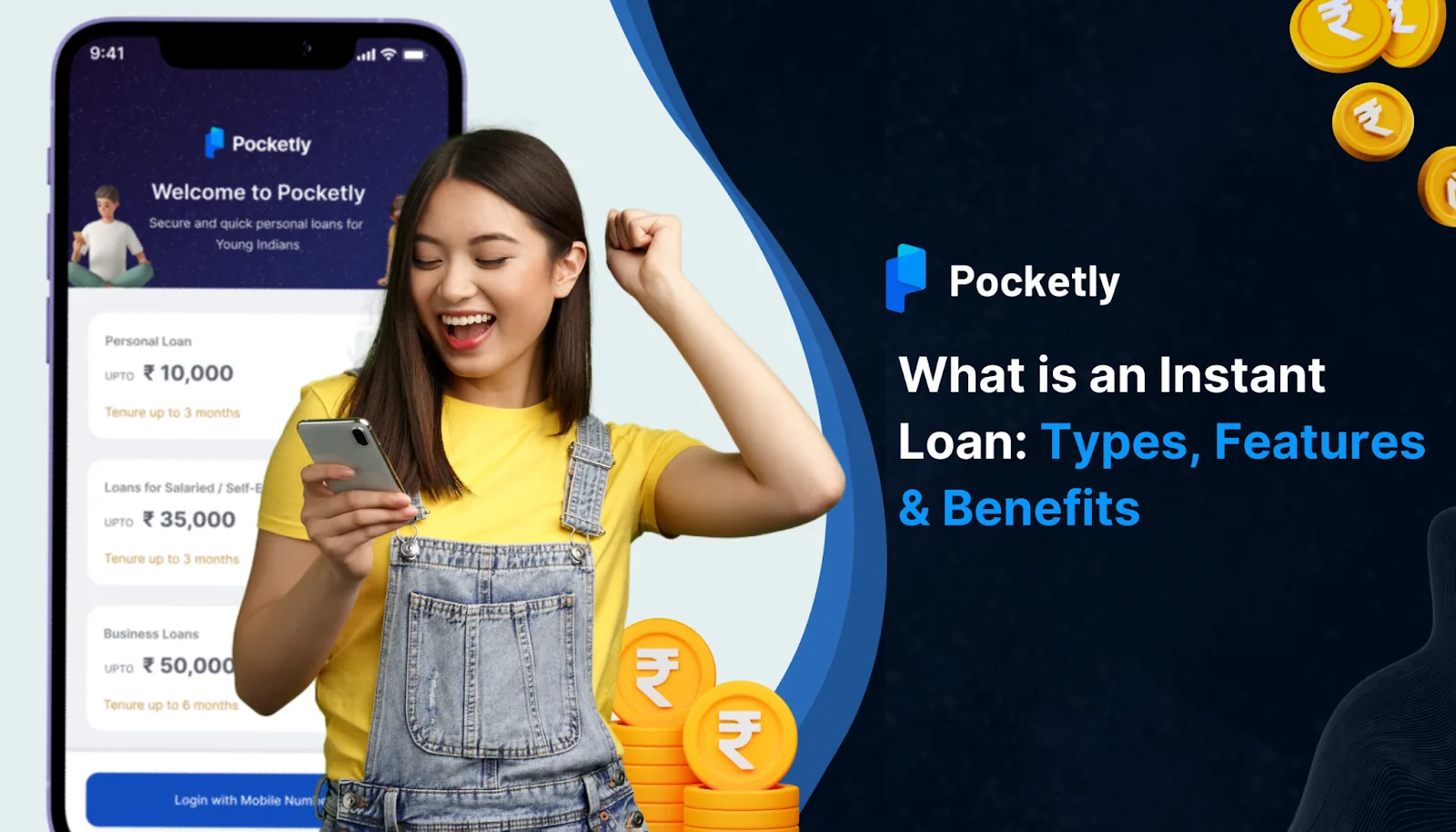 What is an Instant Loan: Types, Features & Benefits