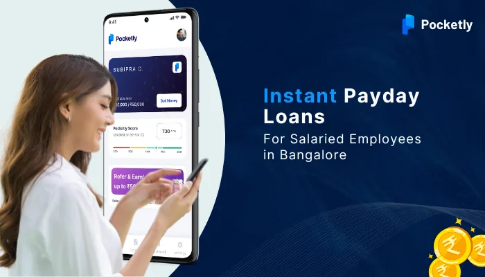 Instant Payday Loans for Salaried Employees in Bangalore