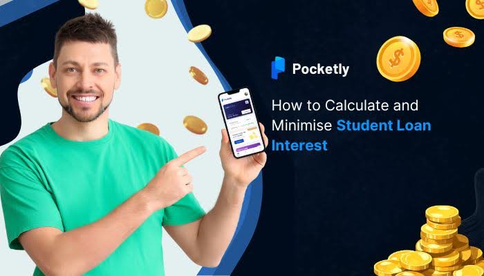 How to Calculate and Minimise Student Loan Interest