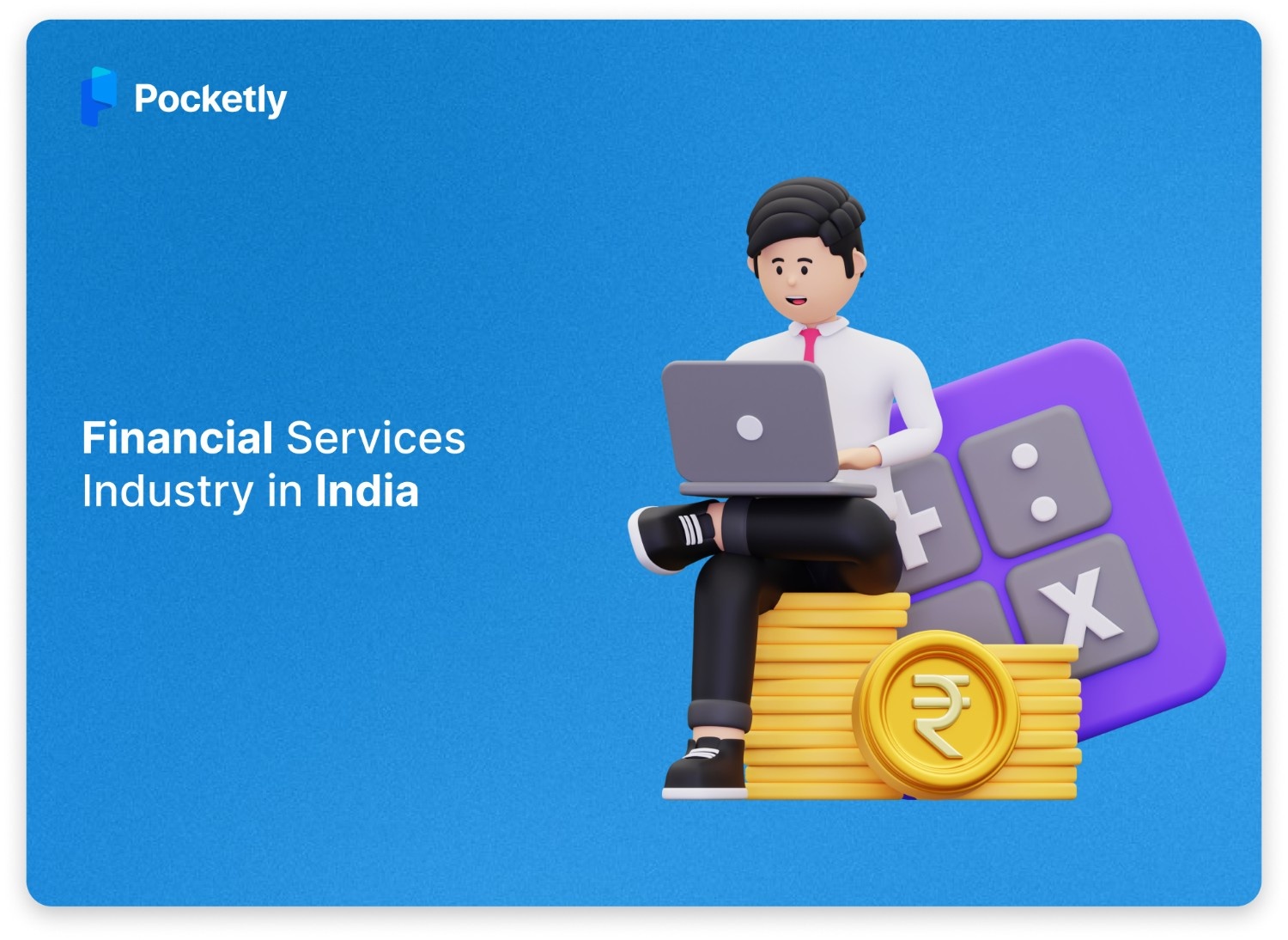 Financial Services Industry in India: A Complete Guide
